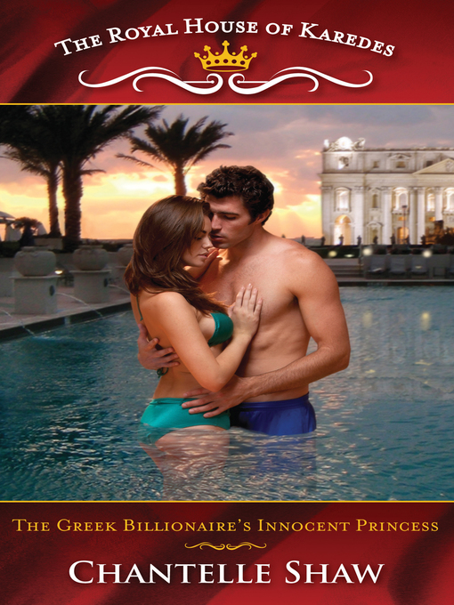 Title details for The Greek Billionaire's Innocent Princess by Chantelle Shaw - Available